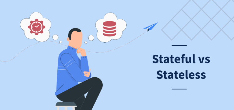 API Ultimate Guide, Stateful vs Stateless. The Key Differences